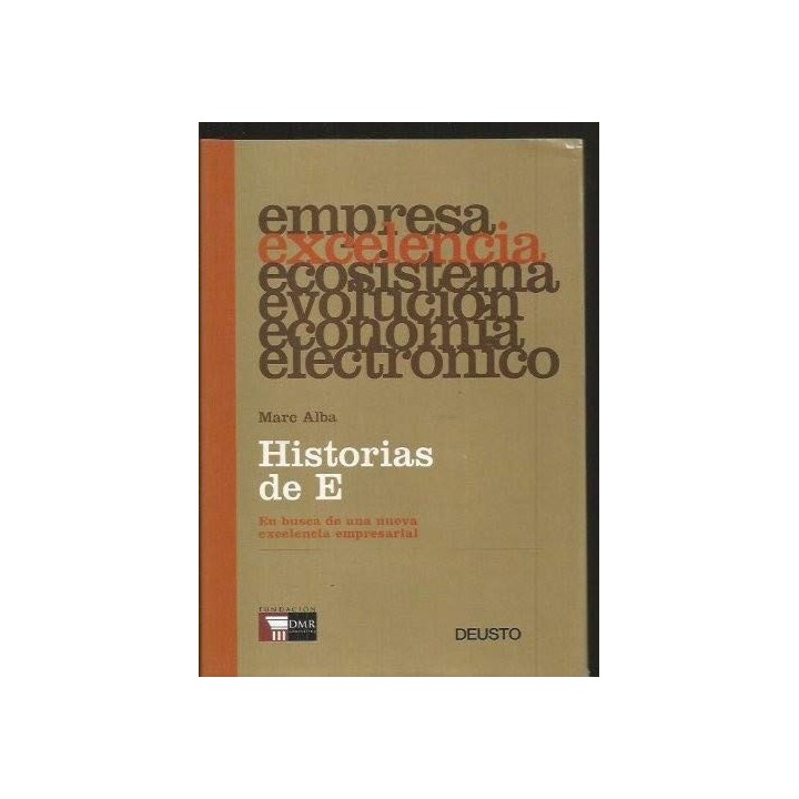HISTORIAS DE E. En busca de una nueva excelencia empresarial